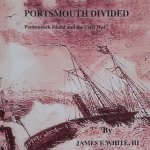 Portsmouth divided discusses the roles of both Union and Condederate forces as they captured and occupied Portsmouth Island and the support of the people who lived there.
